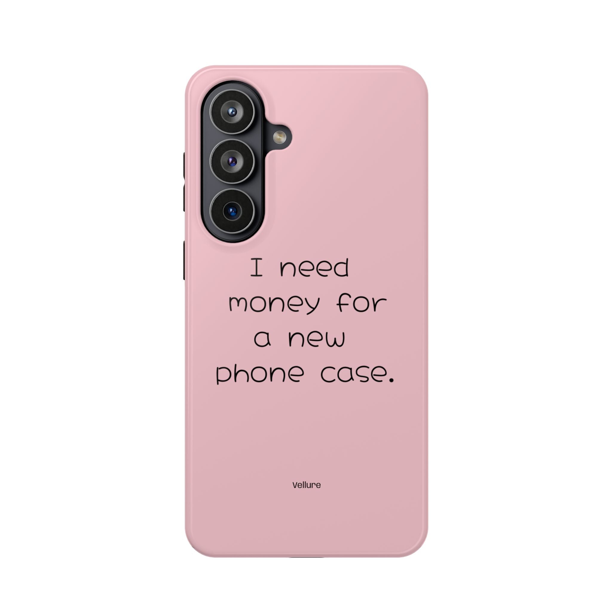 'I Need Money for a New Phone Case