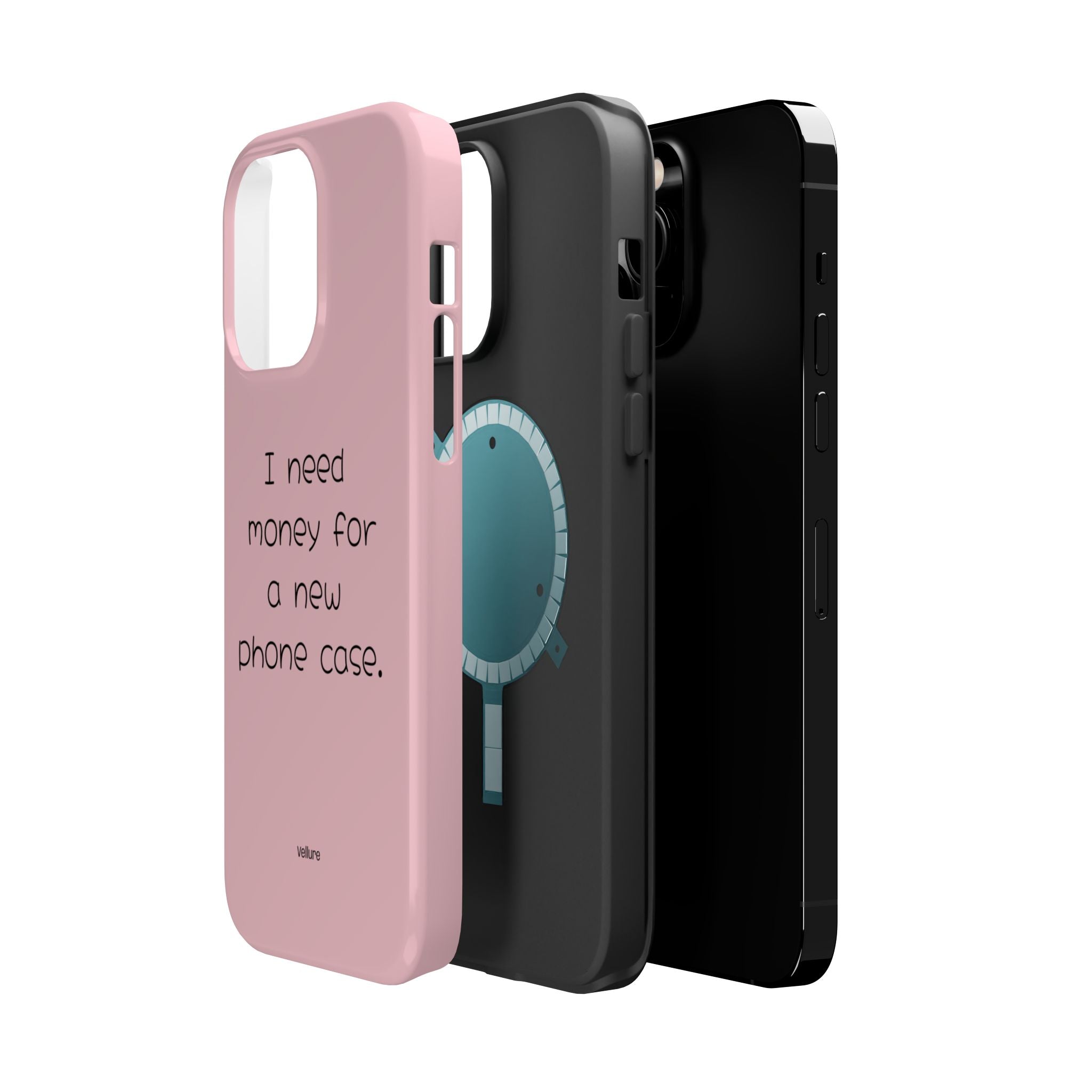 'I Need Money for a New Phone Case