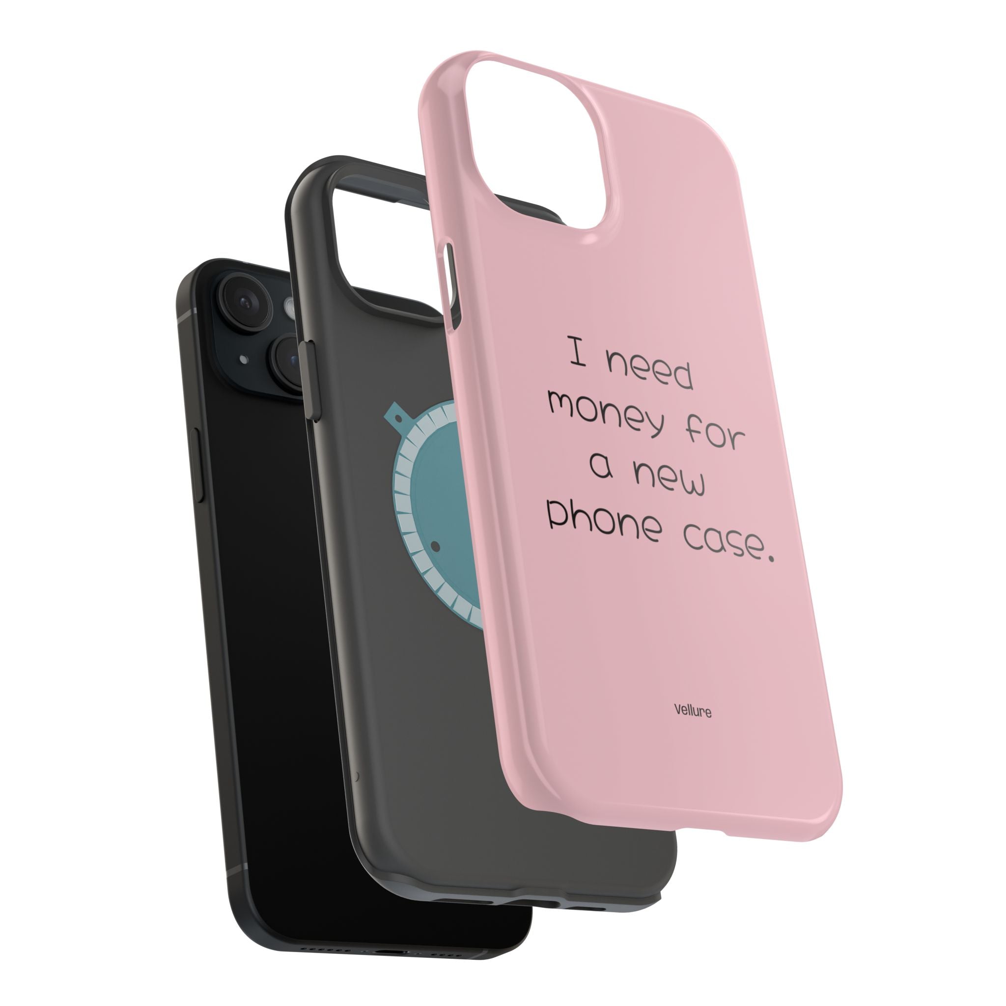 'I Need Money for a New Phone Case