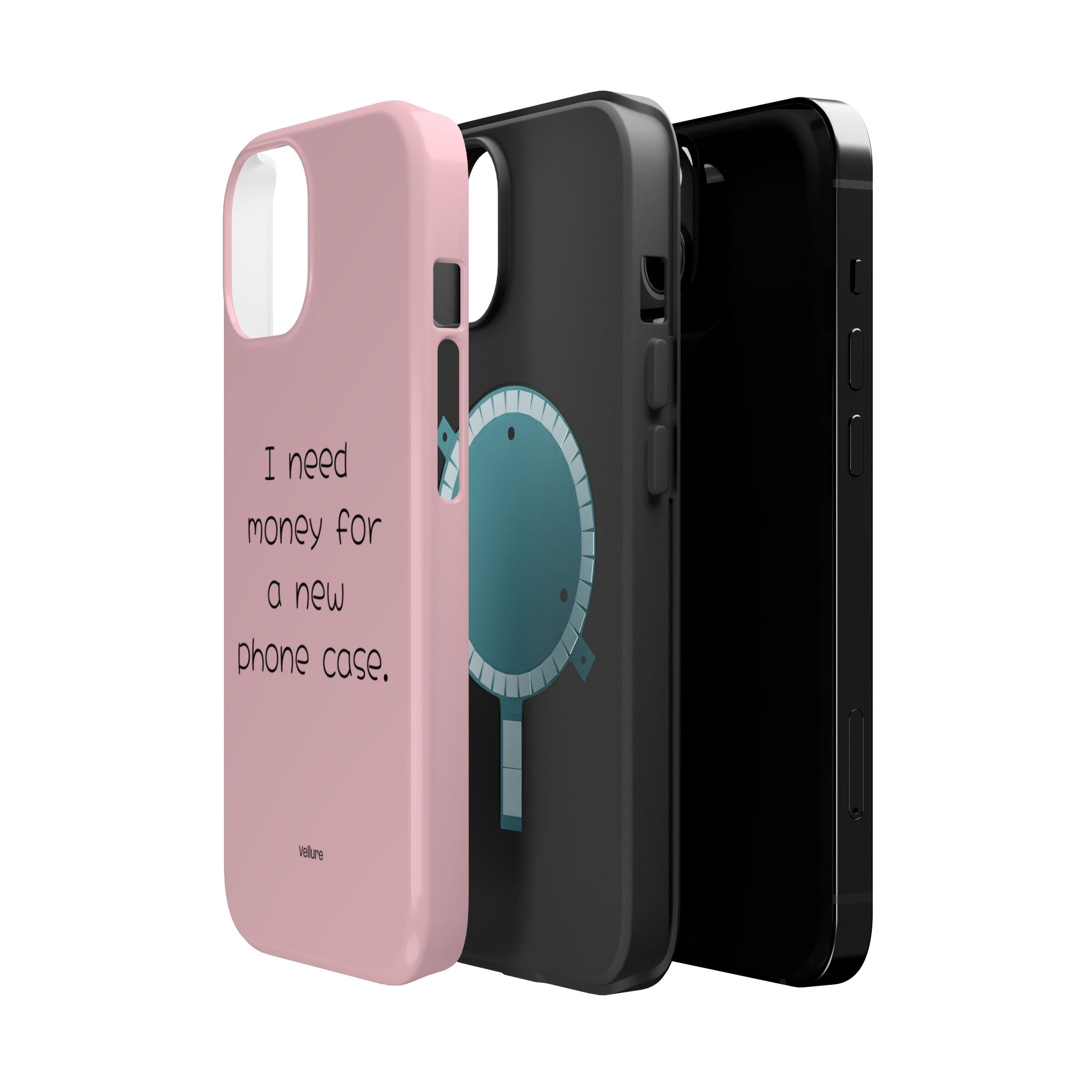 'I Need Money for a New Phone Case